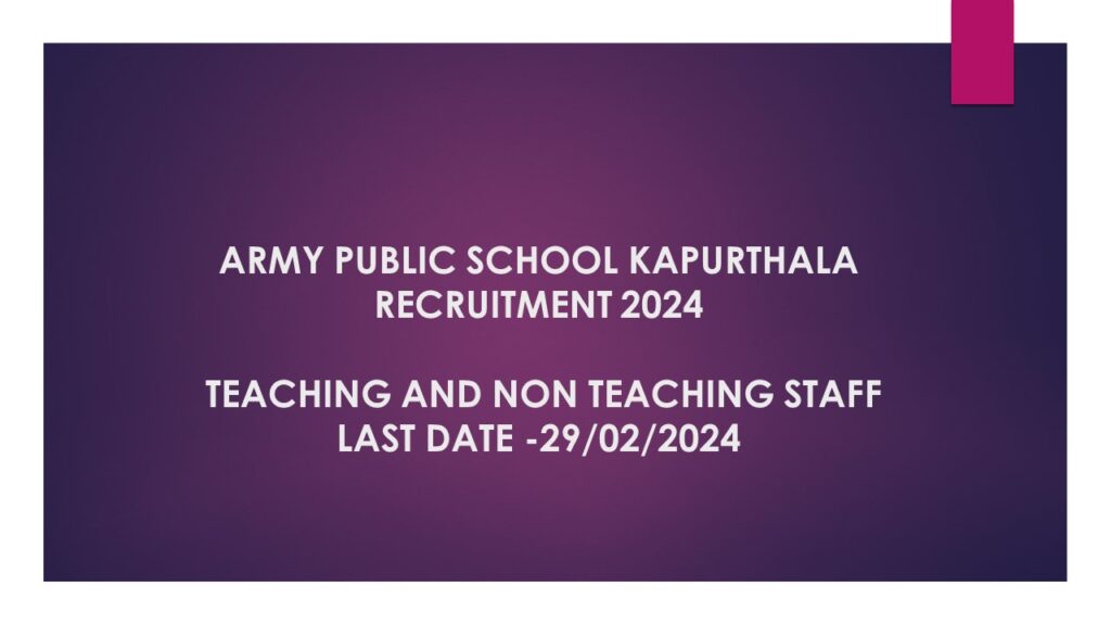 ARMY PUBLIC SCHOOL KAPURTHALA TEACHING AND NON TEACHING STAFF Recruitment 2024