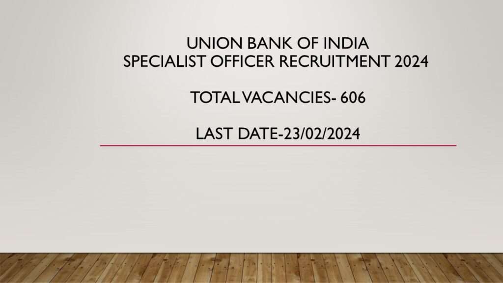 Union Bank of India Specialist Officer Recruitment 2024 